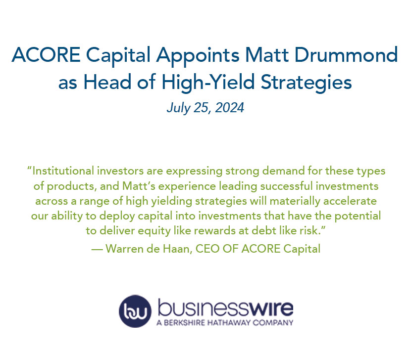 ACORE Capital Appoints Matt Drummond as Head of High-Yield Strategies